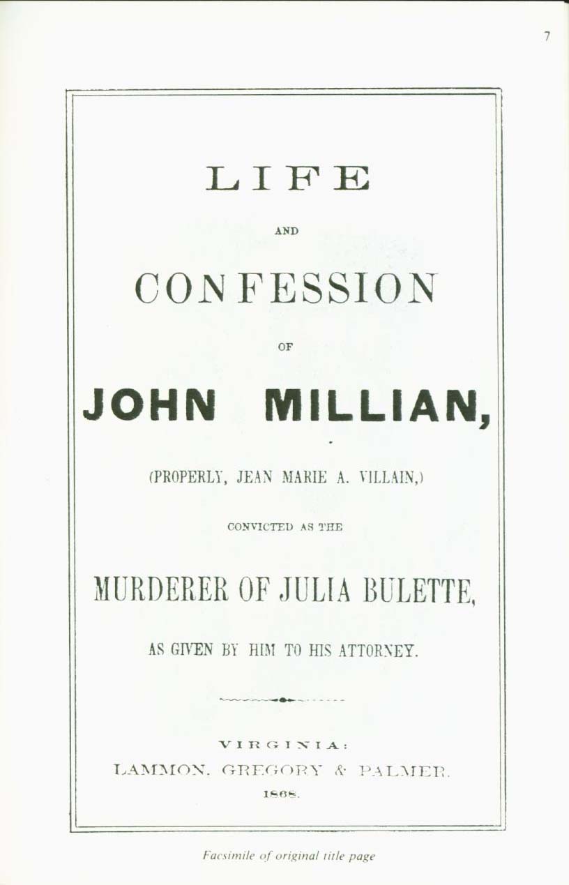 The Murder of Julia Bulette: Virginia City, Nevada; 1867--with the life and confession of John Millian, convicted murderer. vist0044d
